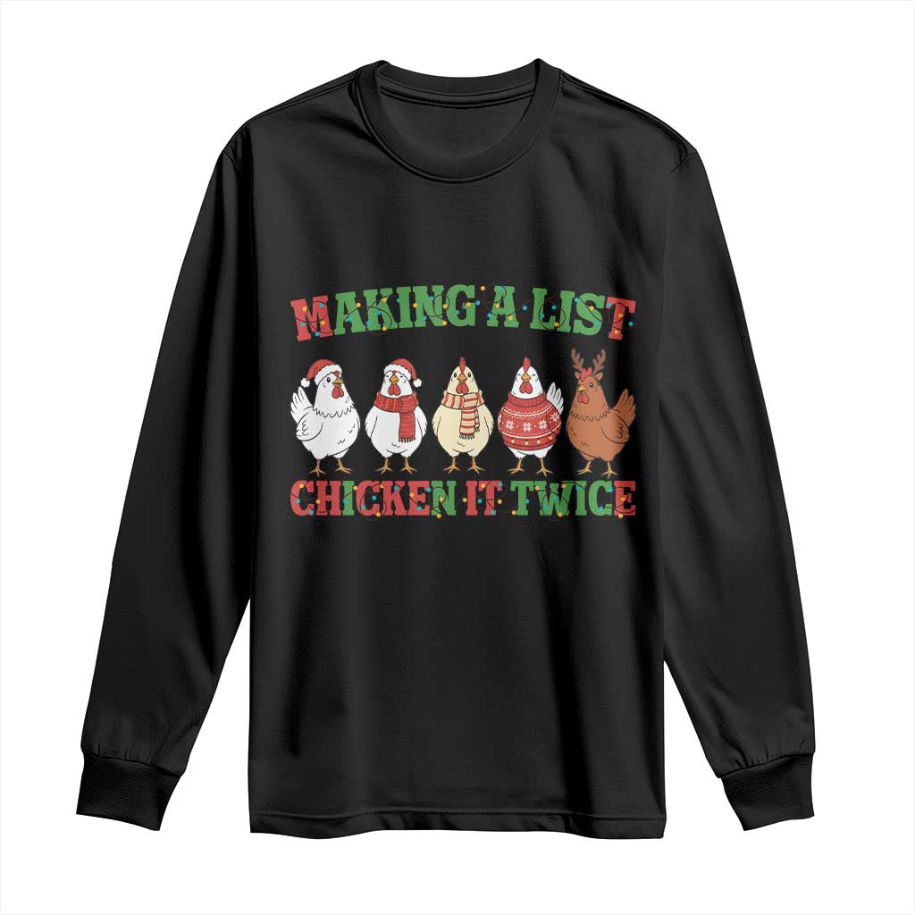 Funny Chicken Christmas Pun Long Sleeve Shirt Making a List Chicken It Twice Cute Holiday Farm Animal TS02 Black Print Your Wear