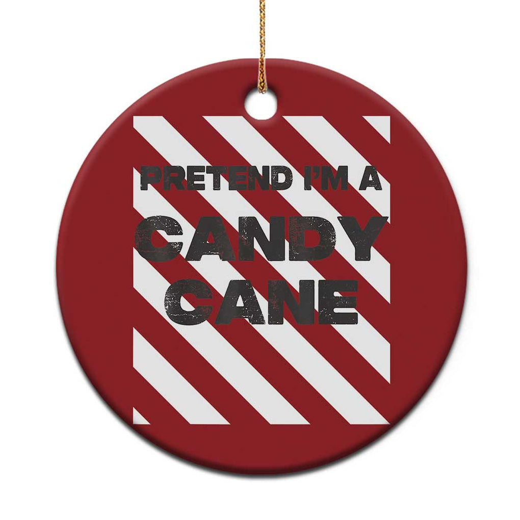 Funny Xmas Costume Christmas Ornament Pretend I'm A Candy Cane TS02 Print Your Wear