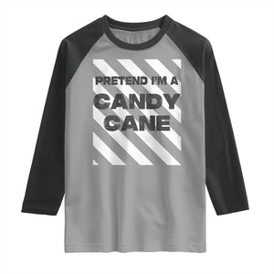 Funny Christmas Costume Raglan Shirt Pretend I'm A Candy Cane TS02 Sport Gray Black Print Your Wear