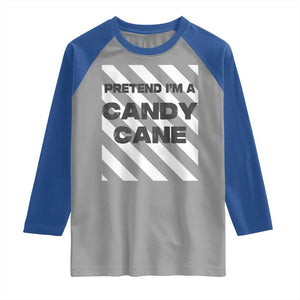 Funny Christmas Costume Raglan Shirt Pretend I'm A Candy Cane TS02 Sport Gray Royal Print Your Wear