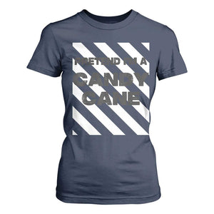 Funny Christmas Costume T Shirt For Women Pretend I'm A Candy Cane TS02 Navy Print Your Wear