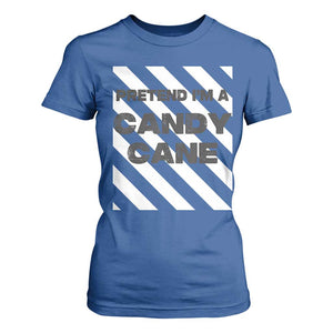 Funny Christmas Costume T Shirt For Women Pretend I'm A Candy Cane TS02 Royal Blue Print Your Wear