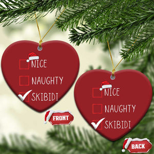 Nice Naughty Skibidi Christmas Ornament Funny Xmas Santa List TS02 Heart Red Print Your Wear