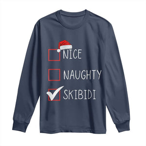 Nice Naughty Skibidi Long Sleeve Shirt Funny Christmas Santa List TS02 Navy Print Your Wear