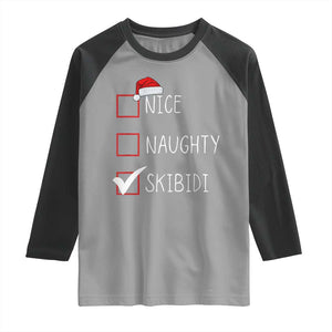 Nice Naughty Skibidi Raglan Shirt Funny Christmas Santa List TS02 Sport Gray Black Print Your Wear