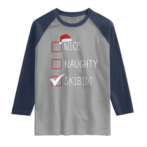 Nice Naughty Skibidi Raglan Shirt Funny Christmas Santa List TS02 Sport Gray Navy Print Your Wear