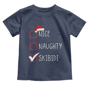 Nice Naughty Skibidi Toddler T Shirt Funny Christmas Santa List TS02 Navy Print Your Wear