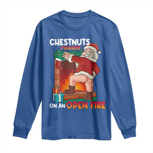 Funny Naughty Santa Long Sleeve Shirt Chestnuts Roasting On An Open Fire Dirty Food Pun Xmas Joke TS02 Royal Blue Print Your Wear