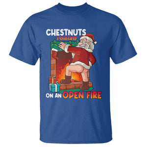 Funny Naughty Santa T Shirt Chestnuts Roasting On An Open Fire Dirty Food Pun Xmas Joke TS02 Royal Blue Print Your Wear