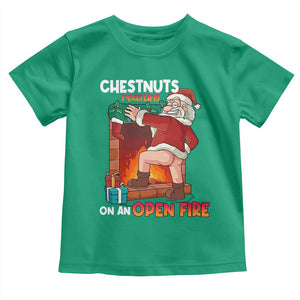 Funny Naughty Santa Toddler T Shirt Chestnuts Roasting On An Open Fire Dirty Food Pun Xmas Joke TS02 Irish Green Print Your Wear