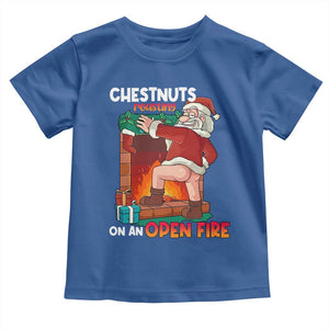 Funny Naughty Santa Toddler T Shirt Chestnuts Roasting On An Open Fire Dirty Food Pun Xmas Joke TS02 Royal Blue Print Your Wear