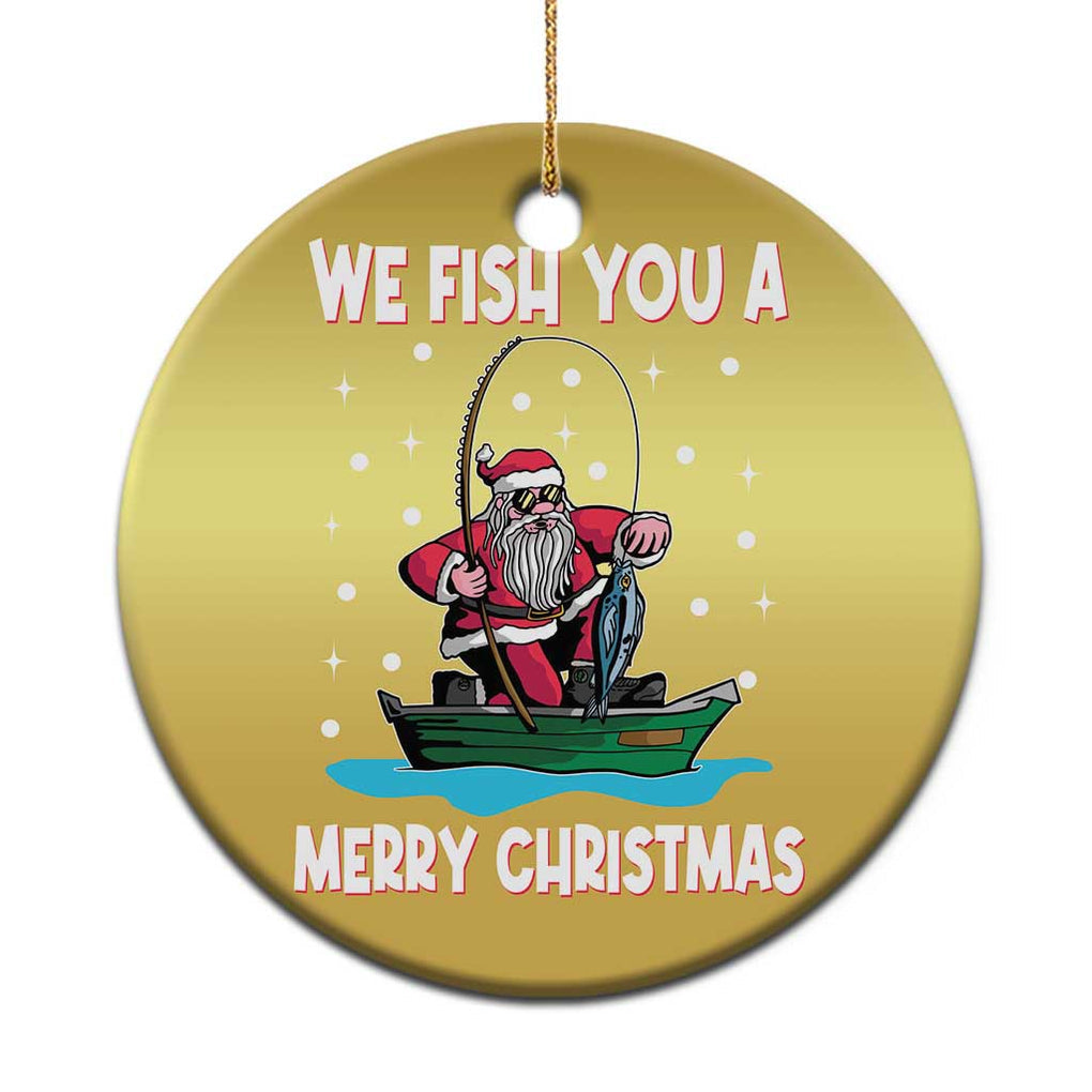 Santa Xmas Boat Fishing Christmas Ornament We Fish You A Merry Xmas Fisherman TS02 Print Your Wear