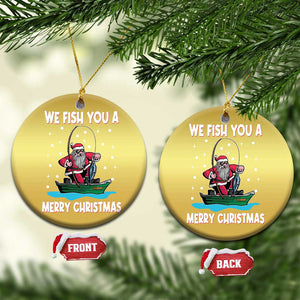 Santa Xmas Boat Fishing Christmas Ornament We Fish You A Merry Xmas Fisherman TS02 Circle Gold Print Your Wear