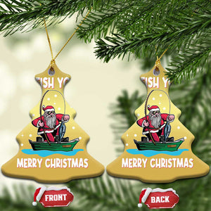 Santa Xmas Boat Fishing Christmas Ornament We Fish You A Merry Xmas Fisherman TS02 Christmas Tree Gold Print Your Wear