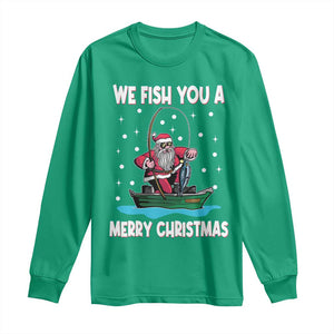 Santa Christmas Boat Fishing Long Sleeve Shirt We Fish You A Merry Xmas Fisherman TS02 Irish Green Print Your Wear