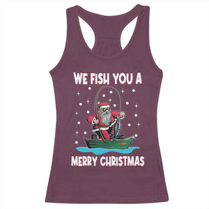 Santa Christmas Boat Fishing Racerback Tank Top We Fish You A Merry Xmas Fisherman TS02 Maroon Print Your Wear