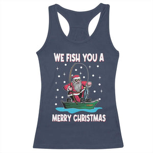 Santa Christmas Boat Fishing Racerback Tank Top We Fish You A Merry Xmas Fisherman TS02 Navy Print Your Wear