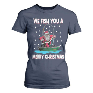 Santa Christmas Boat Fishing T Shirt For Women We Fish You A Merry Xmas Fisherman TS02 Navy Print Your Wear