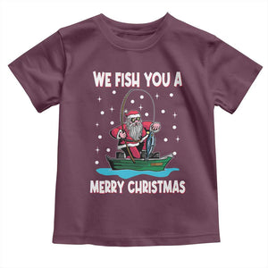 Santa Christmas Boat Fishing Toddler T Shirt We Fish You A Merry Xmas Fisherman TS02 Maroon Print Your Wear