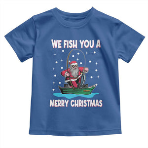 Santa Christmas Boat Fishing Toddler T Shirt We Fish You A Merry Xmas Fisherman TS02 Royal Blue Print Your Wear