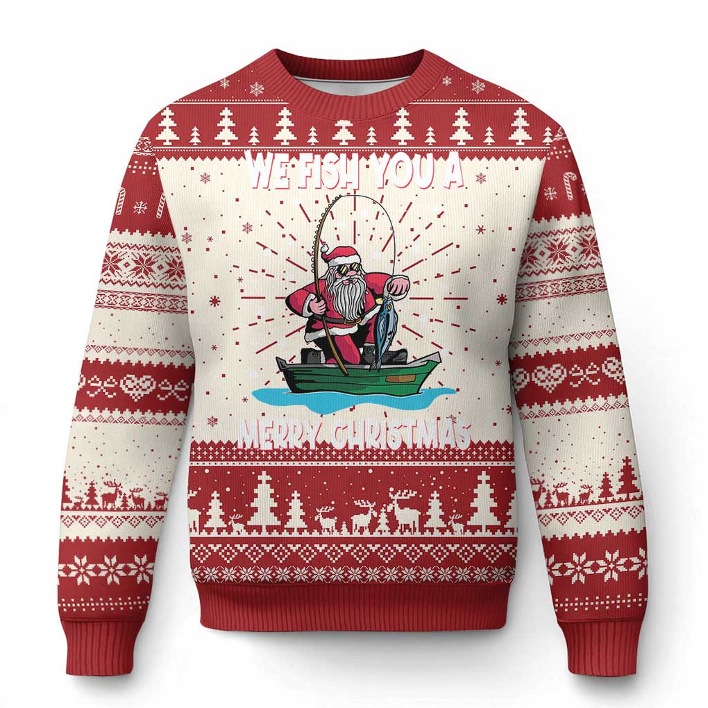 Santa Xmas Boat Fishing Ugly Christmas Sweater We Fish You A Merry Xmas Fisherman TS02 Red Print Your Wear