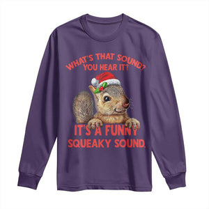 Christmas Squirrel Long Sleeve Shirt It's A Funny Squeaky Sound Xmas Things TS02 Purple Print Your Wear