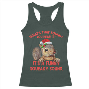 Christmas Squirrel Racerback Tank Top It's A Funny Squeaky Sound Xmas Things TS02 Dark Forest Green Print Your Wear