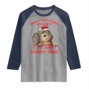 Christmas Squirrel Raglan Shirt It's A Funny Squeaky Sound Xmas Things TS02 Sport Gray Navy Print Your Wear