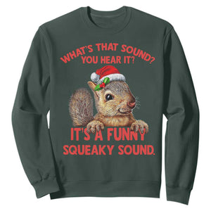 Christmas Squirrel Sweatshirt It's A Funny Squeaky Sound Xmas Things TS02 Dark Forest Green Print Your Wear