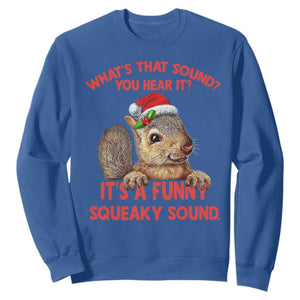 Christmas Squirrel Sweatshirt It's A Funny Squeaky Sound Xmas Things TS02 Royal Blue Print Your Wear