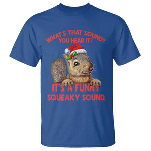 Christmas Squirrel T Shirt It's A Funny Squeaky Sound Xmas Things TS02 Royal Blue Print Your Wear