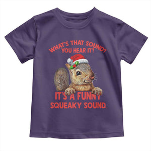 Christmas Squirrel Toddler T Shirt It's A Funny Squeaky Sound Xmas Things TS02 Purple Print Your Wear