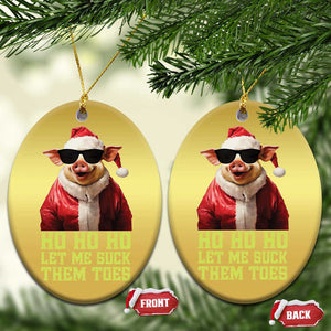 Funny Pig Santa Christmas Ornament Ho Ho Ho Let Me Suck Them Toes Weird Festive Christmas TS02 Oval Gold Print Your Wear