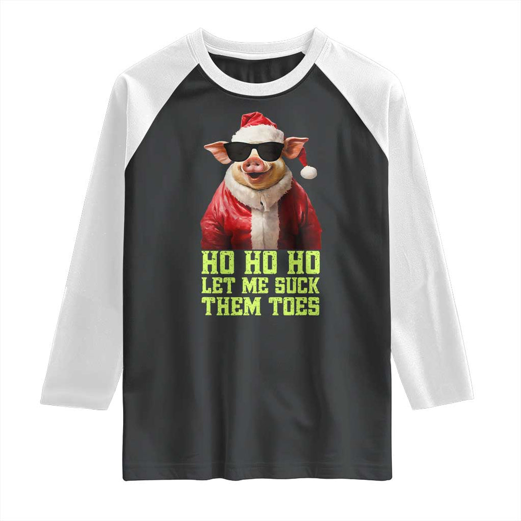 Funny Pig Santa Raglan Shirt Ho Ho Ho Let Me Suck Them Toes Weird Festive Christmas TS02 Black White Print Your Wear