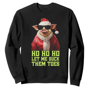 Funny Pig Santa Sweatshirt Ho Ho Ho Let Me Suck Them Toes Weird Festive Christmas TS02 Black Print Your Wear