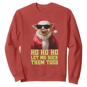 Funny Pig Santa Sweatshirt Ho Ho Ho Let Me Suck Them Toes Weird Festive Christmas TS02 Red Print Your Wear