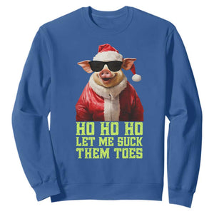 Funny Pig Santa Sweatshirt Ho Ho Ho Let Me Suck Them Toes Weird Festive Christmas TS02 Royal Blue Print Your Wear