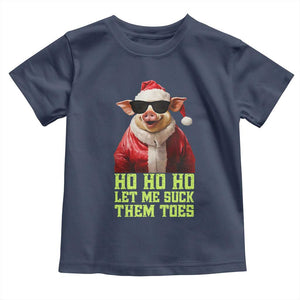 Funny Pig Santa Toddler T Shirt Ho Ho Ho Let Me Suck Them Toes Weird Festive Christmas TS02 Navy Print Your Wear