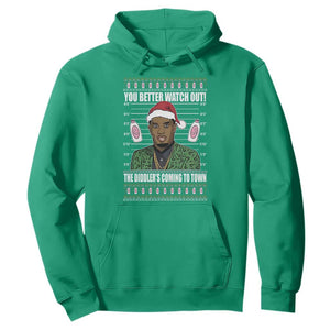 Funny Christmas Sarcastic Diddy Hoodie You Better Watch Out The Diddler Coming To Town TS02 Irish Green Print Your Wear