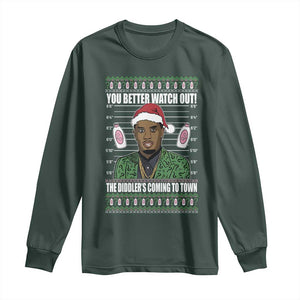 Funny Christmas Sarcastic Diddy Long Sleeve Shirt You Better Watch Out The Diddler Coming To Town TS02 Dark Forest Green Print Your Wear