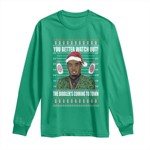 Funny Christmas Sarcastic Diddy Long Sleeve Shirt You Better Watch Out The Diddler Coming To Town TS02 Irish Green Print Your Wear