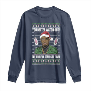 Funny Christmas Sarcastic Diddy Long Sleeve Shirt You Better Watch Out The Diddler Coming To Town TS02 Navy Print Your Wear