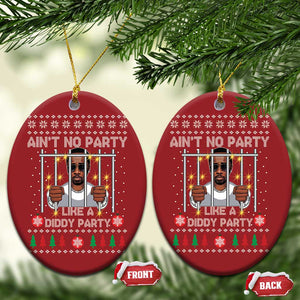 Funny Xmas Sarcastic Diddy Christmas Ornament Aint No Party Like A Diddy Party TS02 Oval Red Print Your Wear