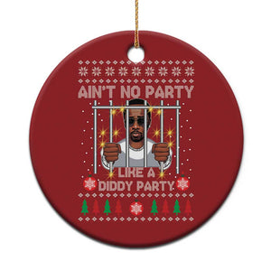 Funny Xmas Sarcastic Diddy Christmas Ornament Aint No Party Like A Diddy Party TS02 Print Your Wear