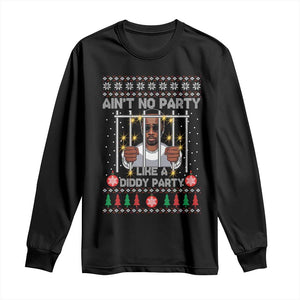 Funny Christmas Sarcastic Diddy Long Sleeve Shirt Aint No Party Like A Diddy Party TS02 Black Print Your Wear