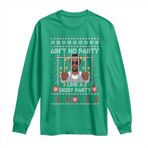 Funny Christmas Sarcastic Diddy Long Sleeve Shirt Aint No Party Like A Diddy Party TS02 Irish Green Print Your Wear