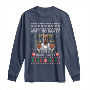 Funny Christmas Sarcastic Diddy Long Sleeve Shirt Aint No Party Like A Diddy Party TS02 Navy Print Your Wear