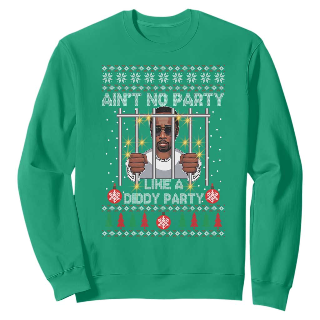 Funny Christmas Sarcastic Diddy Sweatshirt Aint No Party Like A Diddy Party TS02 Irish Green Print Your Wear