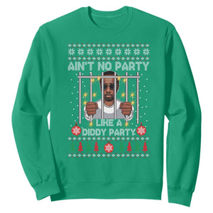 Funny Christmas Sarcastic Diddy Sweatshirt Aint No Party Like A Diddy Party TS02 Irish Green Print Your Wear