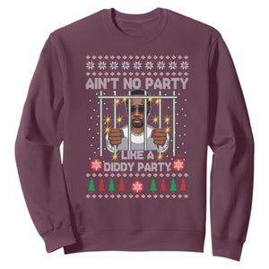 Funny Christmas Sarcastic Diddy Sweatshirt Aint No Party Like A Diddy Party TS02 Maroon Print Your Wear